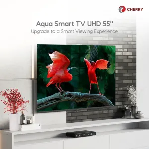 CHERRY Aqua Smart TV 4K UHD 55" w/ FREE Wall Mount Bracket